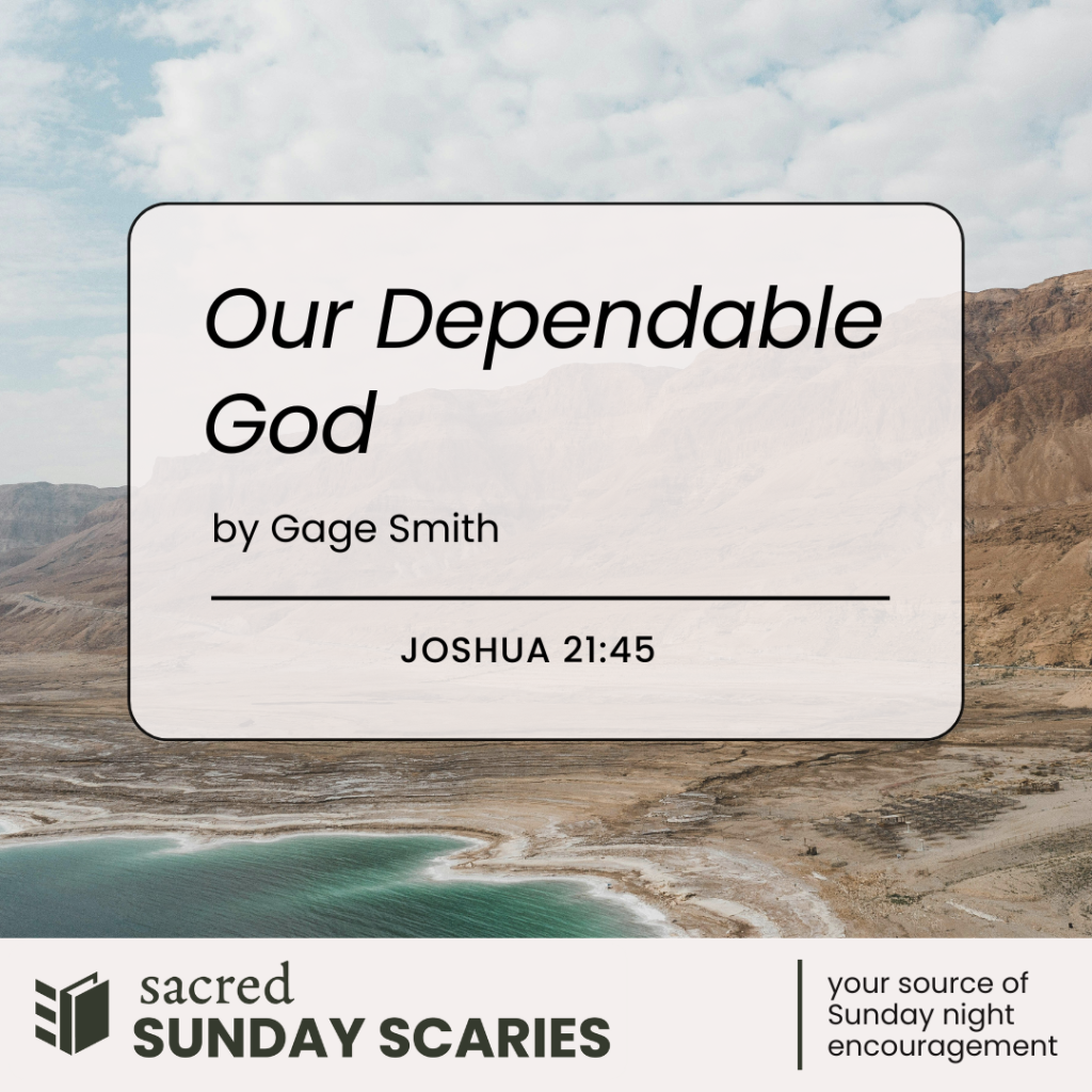 Our Dependable God – Joshua 21:45